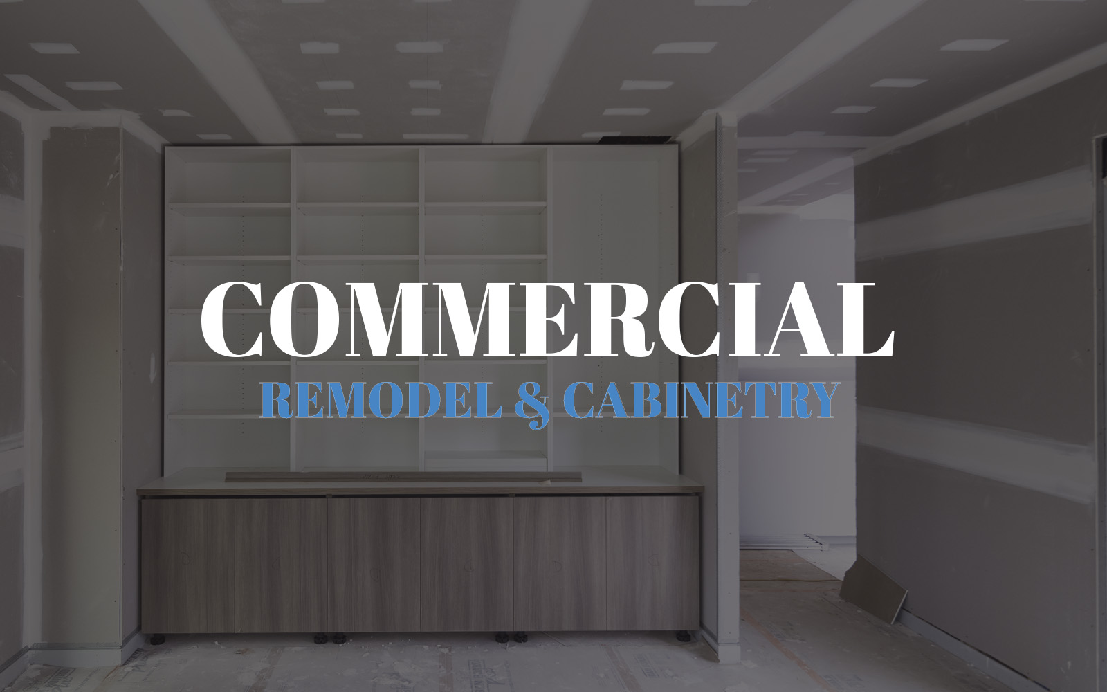 Commercial Cabinets & Remodels